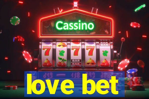 love bet